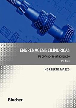 Imagem de ENGRENAGENS CILINDRICAS - DA CONCEPCAO A FABRICACAO - 2ª ED