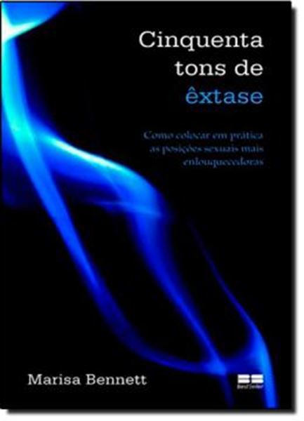 Picture of CINQUENTA TONS DE EXTASE - COMO COLOCAR  EM PRATICA