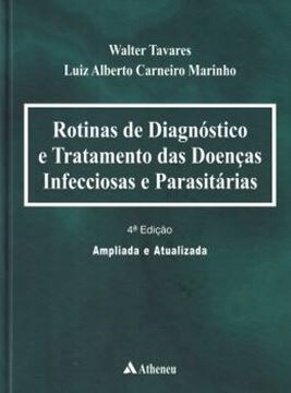 Imagem de ROTINAS DE DIAGNOSTICO E TRATAMENTO DAS DOENCAS INFECCIOSAS E PARASITARIAS - 4ª ED.