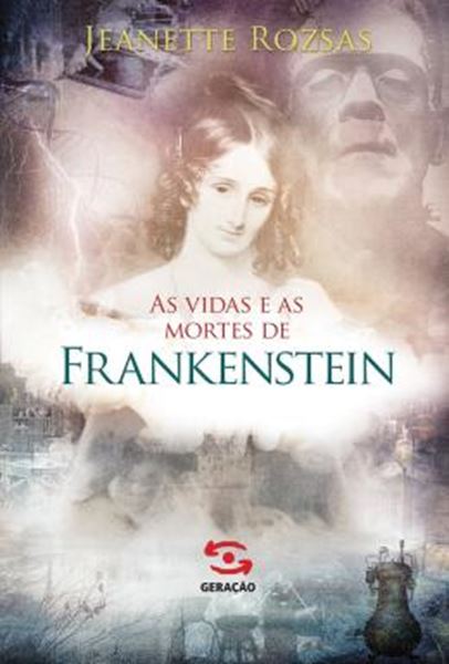 Picture of VIDAS E AS MORTES DE FRANKENSTEIN, AS