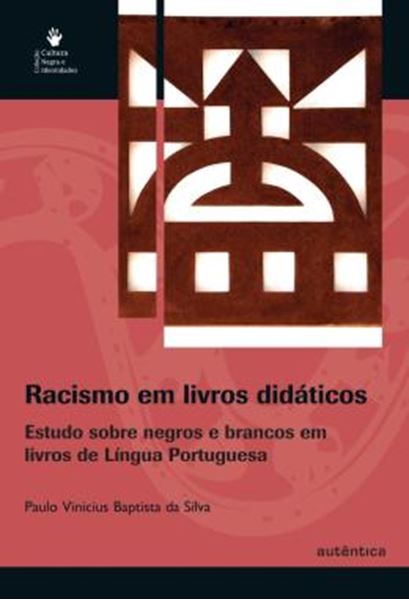 Picture of RACISMO EM LIVROS DIDATICOS - ESTUDOS SOBRE NEGROS E BRANCOS EM LIVRO DE LINGUA PORTUGUESA