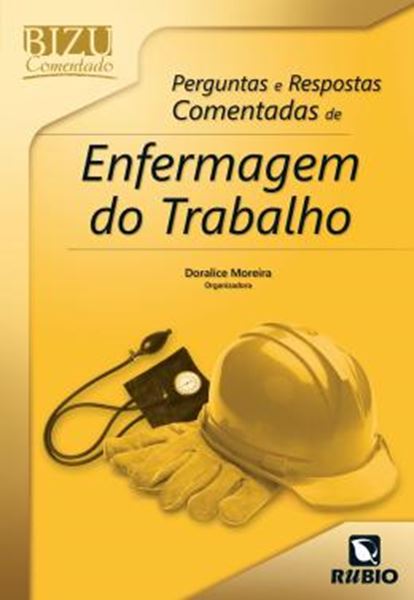 Picture of BIZU COMENTADO - PERGUNTAS E RESPOSTAS COMENTADAS DE ENFERMAGEM DO TRABALHO