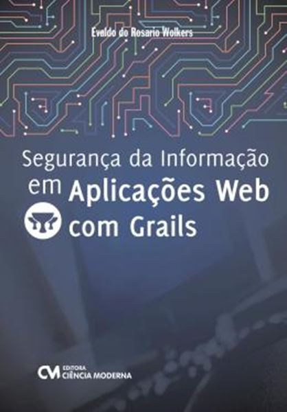 Picture of SEGURANCA DA INFORMACAO EM APLICACOES WEB COM GRAILS
