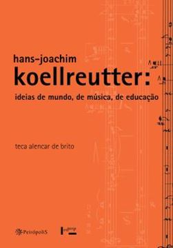 Imagem de HANS-JOACHIM KOELLREUTTER - IDEIAS DE MUNDO, DE MUSICA, DE EDUCACAO