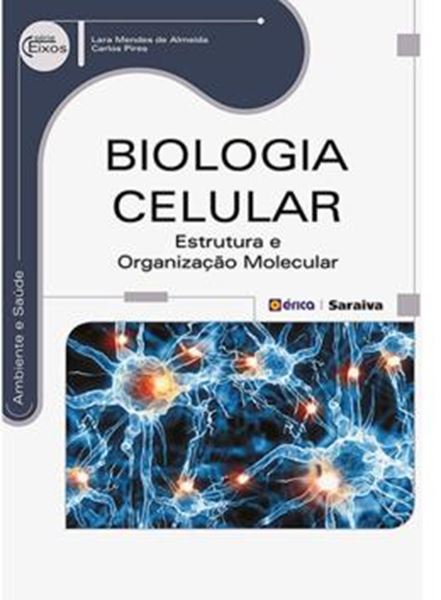 Picture of BIOLOGIA CELULAR - ESTRUTURA E ORGANIZACAO MOLECULAR