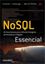 Imagem de NOSQL ESSENCIAL - UM GUIA CONCISO PARA O MUNDO EMERGENTE DE PERSISTENCIA POLIGLOTA
