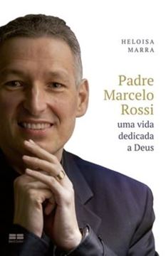 Imagem de PADRE MARCELO ROSSI - UMA VIDA DEDICADA A DEUS