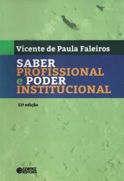 Imagem de SABER PROFISSIONAL E PODER INSTITUCIONAL - 11º ED