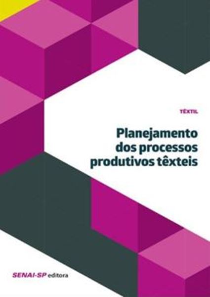 Picture of PLANEJAMENTO DOS PROCESSOS PRODUTIVOS TEXTEIS