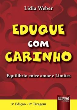 Imagem de EDUQUE COM CARINHO - EQUILIBRIO EMTRE AMOR E LIMITES - PARA PAIS - 3º ED - 9º TRIAGEM