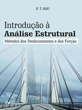 Imagem de INTRODUCAO A ANALISE ESTRUTURAL - METODOS DOS DESLOCAMENTOS E DAS FORCAS