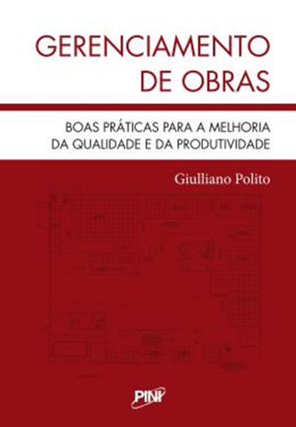 Picture of GERENCIAMENTO DE OBRAS - BOAS PRATICAS PARA A MELHORIA DA QUALIDADE E DA PRODUTIVIDADE
