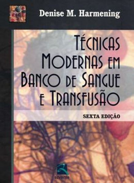 Picture of TECNICAS MODERNAS EM BANCO DE SANGUE E TRANSFUSAO - 6ª ED