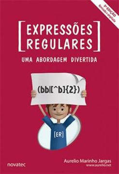 Imagem de EXPRESSOES REGULARES - UMA ABORDAGEM DIVERTIDA - 5ª ED