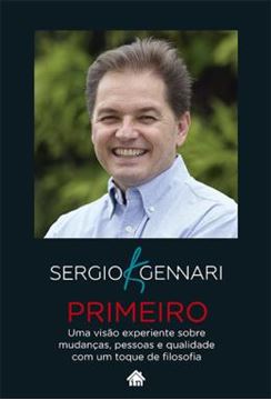 Imagem de PRIMEIRO - UMA VISAO EXPERIENTE SOBRE MUDANCAS, PESSOAS E QUALIDADE COM UM TOQUE DE FILOSOFIA