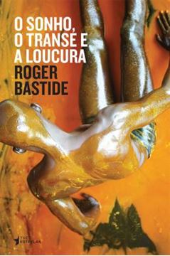 Imagem de SONHO, O TRANSE E A LOUCURA