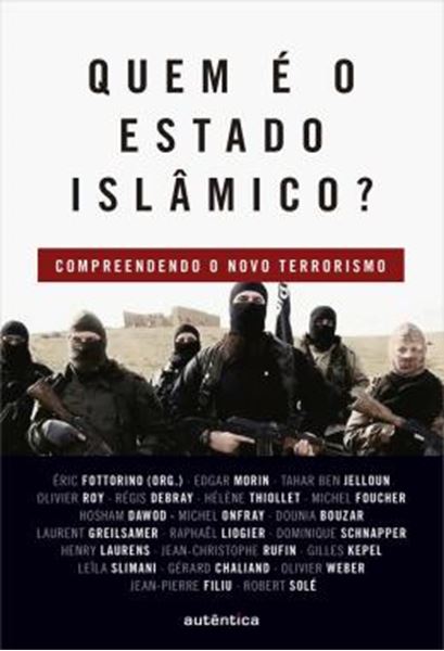 Picture of QUEM E O ESTADO ISLAMICO? - COMPREENDENDO O NOVO TERRORISMO