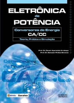 Imagem de ELETRONICA DE POTENCIA: CONVERSORES DE ENERGIA CA/CC - TEORIA, PRÁTICA E SIMULAÇÃO - 2ª ED