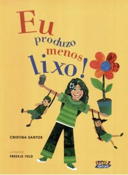 Imagem de EU PRODUZO MENOS LIXO!