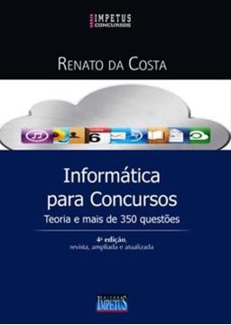 Imagem de INFORMATICA PARA CONCURSOS - TEORIAS E MAIS DE 350 QUESTOES - 4ª ED