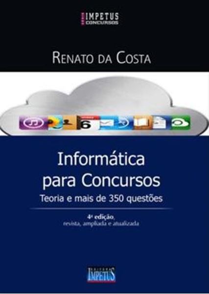 Picture of INFORMATICA PARA CONCURSOS - TEORIAS E MAIS DE 350 QUESTOES - 4ª ED