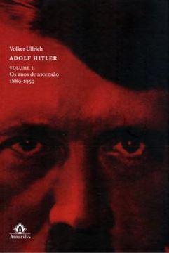 Imagem de ADOLF HITLER - OS ANOS DE ASCENSAO, 1889 A 1939 - VOL. 1