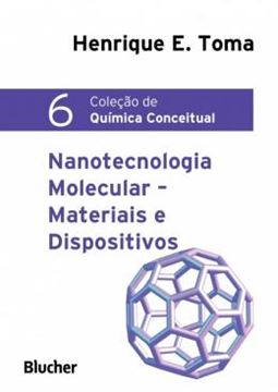 Imagem de QUIMICA CONCEITUAL - VOL. 6 - NANOTECNOLOGIA MOLECULAR - MATERIAIS E DISPOSITIVOS