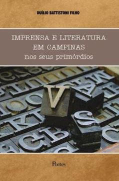 Imagem de IMPRENSA E LITERATURA EM CAMPINAS NOS SEUS PRIMORDIOS