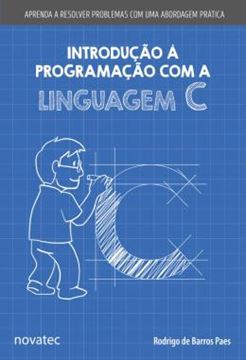 Imagem de INTRODUCAO A PROGRAMACAO COM A LINGUAGEM C
