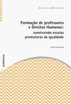 Imagem de FORMACAO DE PROFESSORES E DIREITOS HUMANOS - CONSTRUINDO ESCOLAS PROMOTORAS DA IGUALDADE