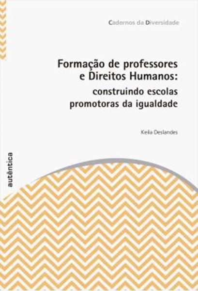 Picture of FORMACAO DE PROFESSORES E DIREITOS HUMANOS - CONSTRUINDO ESCOLAS PROMOTORAS DA IGUALDADE