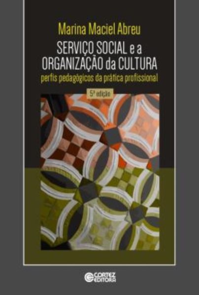 Picture of SERVICO SOCIAL E A ORGANIZACAO DA CULTURA - 5ª ED