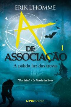 Imagem de A DE ASSOCIACAO - VOL. 1 - A PALIDA LUZ DAS TREVAS