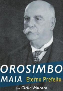 Imagem de OROSIMBO MAIA - ETERNO PREFEITO