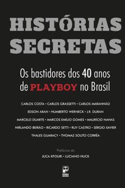 Picture of HISTORIAS SECRETAS - OS BASTIDORES DOS 40 ANOS DE PLAYBOY NO BRASIL