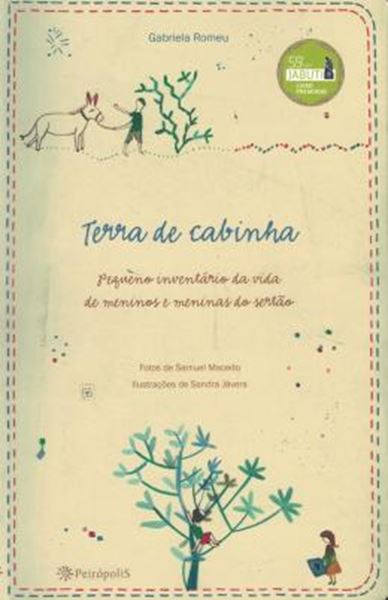 Picture of TERRA DE CABINHA - PEQUENO INVENTARIO DA VIDA DE MENINOS E MENINAS DO SERTAO