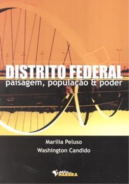 Imagem de DISTRITO FEDERAL - PAISAGEM, POPULACAO E PODER