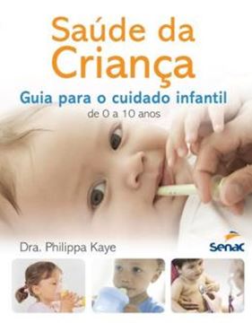 Imagem de SAUDE DA CRIANCA - GUIA PARA O CUIDADO INFANTIL DE 0 A 10 ANOS
