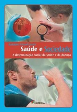 Imagem de SAUDE E SOCIEDADE - A DETERMINACAO SOCIAL DA SAUDE E DA DOENCA