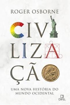 Imagem de CIVILIZACAO - UMA NOVA HISTORIA DO MUNDO OCIDENTAL  1ª EDICAO