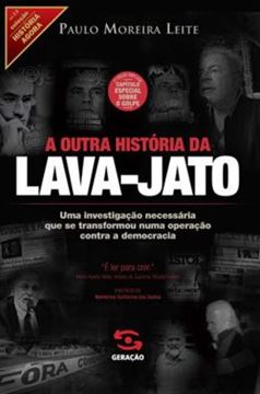 Imagem de OUTRA HISTORIA DO LAVA JATO, A - CAPITULO ESPECIAL SOBRE O GOLPE - 2ª ED