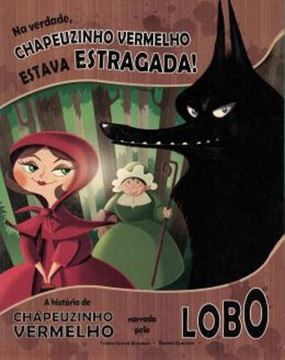 Imagem de VERDADE, A CHAPEUZINHO VERMELHO ESTAVA ESTRAGADA, NA - COLECAO CLASSISCOS RECONTADOS 1ª EDICAO