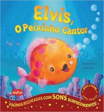 Imagem de ELVIS, O PEIXINHO CANTOR