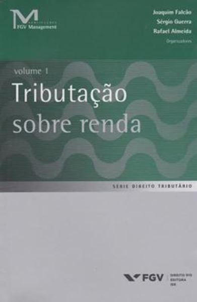 Picture of TRIBUTACAO SOBRE A RENDA - 1ª ED - VOL. 1