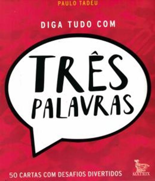 Picture of DIGA TUDO COM TRES PALAVRAS