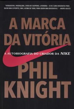Imagem de A MARCA DA VITORIA - A AUTOBIOGRAFIA DO CRIADOR DA NIKE