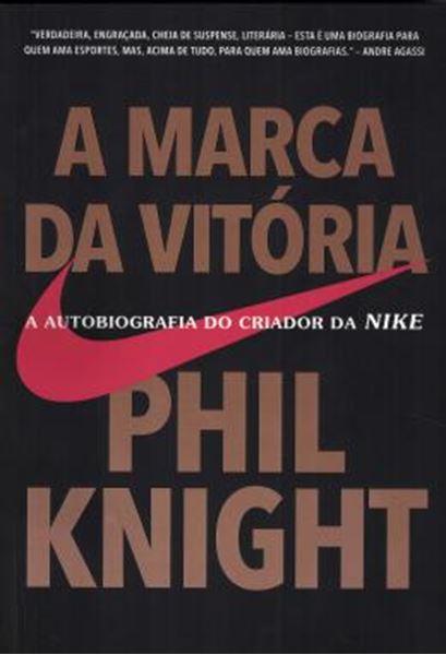 Picture of A MARCA DA VITORIA - A AUTOBIOGRAFIA DO CRIADOR DA NIKE