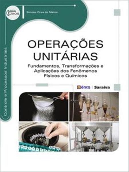 Picture of OPERACOES UNITARIAS - FUNDAMENTOS, TRANSFORMACOES E APLICACOES DOS FENOMENOS FISICOS E QUIMICOS - 1ª ED 