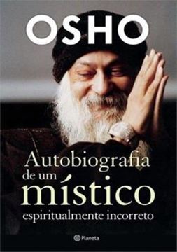 Imagem de AUTOBIOGRAFIA DE UM MISTICO ESPIRITUALMENTE INCORRETO