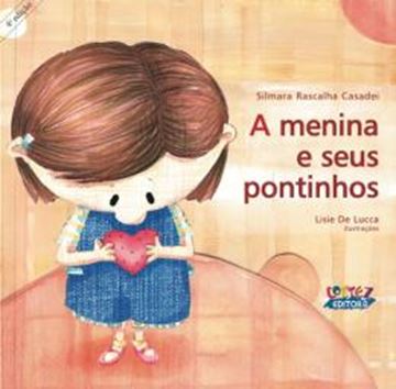 Imagem de A MENINA E SEUS PONTINHOS - 4ª ED